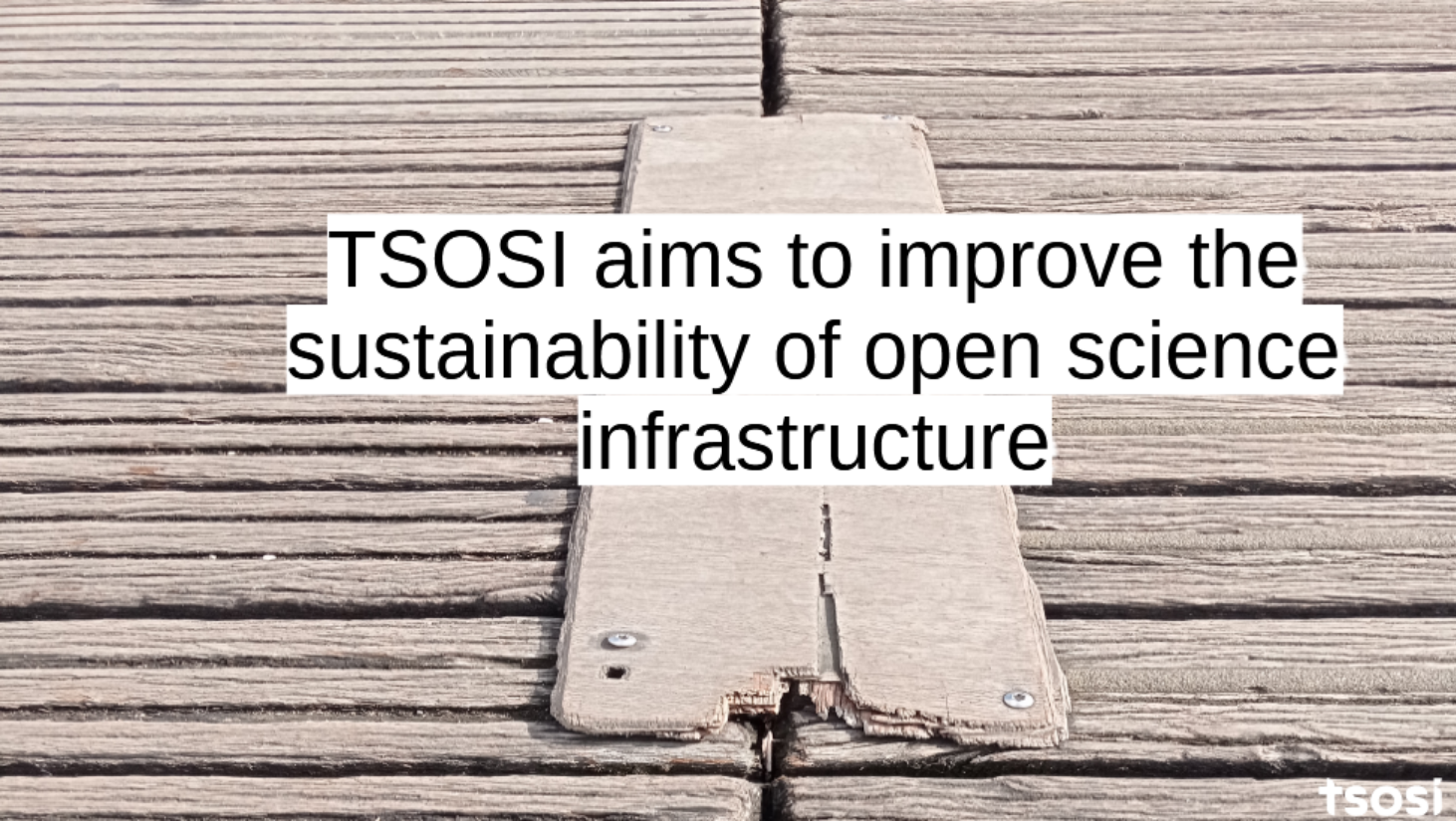 TSOSO goalds is to contribute to the financial sustainability of Open infrastructures